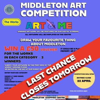 🎨 LAST CHANCE TO ENTER – MIDDLETON ART COMPETITION 🎨There’s still time to take part in our ART & ME competition at Middleton Shopping Centre.Draw your favourite thing about Middleton — a place, a person, a memory or something you love.🖌️ Prizes:
£50 The Works voucher in each category📍 How to enter:
Post your artwork in the competition box inside The Works (ground floor)Please include:
Name and age on the front
Parent or guardian name, contact number and the first part of your postcode on the back (for under 18s)⏰ Entries close tomorrow – 22 AprilAll artwork will be displayed in the centre, with winners featured on our digital screens.